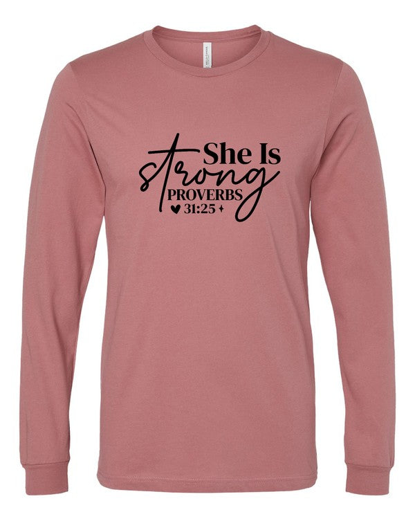 She is Strong Proverbs 31 25 Long Sleeve Tee