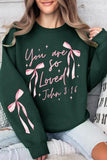 Pink Bow You Are So Loved Graphic Sweatshirt